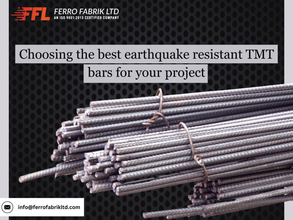 Choosing the best earthquake resistant TMT bars for your project