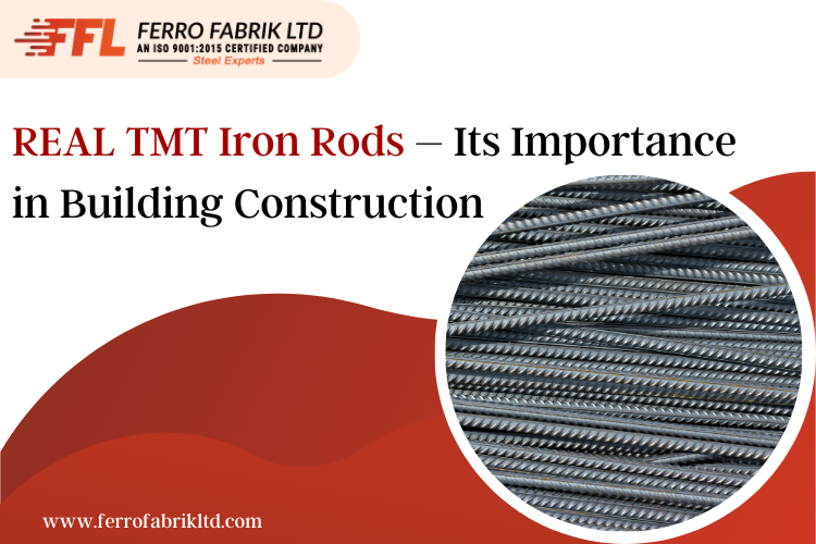 REAL TMT Iron Rods – Its Importance in Building Construction