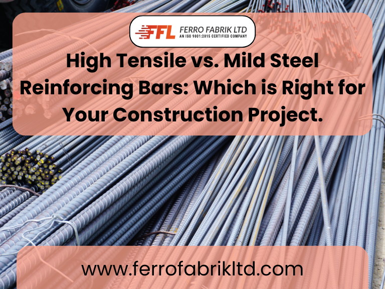 High Tensile vs. Mild Steel Reinforcing Bars: Which is Right for Your Construction Project?